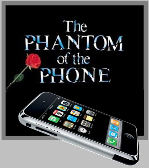 Phantom of the Phone